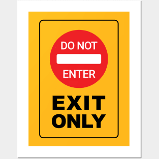 Do Not Enter! Exit Only Posters and Art